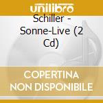 Schiller - Sonne-Live (2 Cd) cd musicale di Schiller