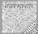 (LP Vinile) Mark Lanegan & Duke Garwood - Black Pudding