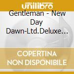 Gentleman - New Day Dawn-Ltd.Deluxe E cd