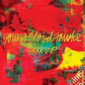 Youngblood Hawke - Wake Up cd musicale di Youngblood Hawke