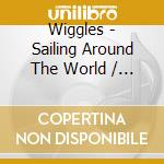 Wiggles - Sailing Around The World / Racing To The Rainbow (2 Cd) cd