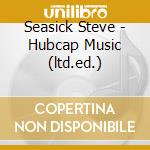 Seasick Steve - Hubcap Music (ltd.ed.) cd