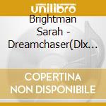 Brightman Sarah - Dreamchaser(Dlx Box Set) (20 Cd) cd musicale di Brightman Sarah