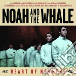 Noah And The Whale - Heart Of Nowhere
