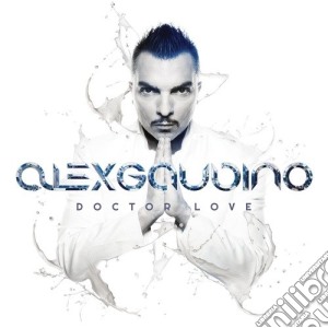 Alex Gaudino - Doctor Love cd musicale di Alex Gaudino