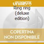 Ring ring (deluxe edition) cd