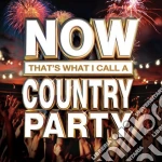 Now That'S What I Call A Country Party / Various cd