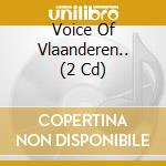 Voice Of Vlaanderen.. (2 Cd) cd
