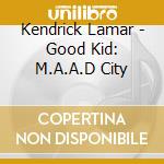 Kendrick Lamar - Good Kid: M.A.A.D City cd