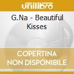 G.Na - Beautiful Kisses cd