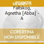 Faltskog, Agnetha [Abba] - A cd musicale di Faltskog, Agnetha [Abba]