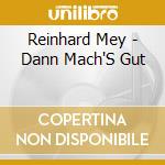 Reinhard Mey - Dann Mach'S Gut cd