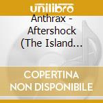 Anthrax - Aftershock - The Island Years (4 Cd) cd musicale di Anthrax