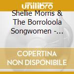 Shellie Morris & The Borroloola Songwomen - Together We Are Strong cd