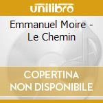 Emmanuel Moire - Le Chemin cd