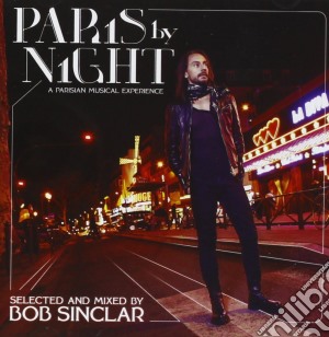 Paris By Night - Bob Sinclar cd musicale di Artisti Vari