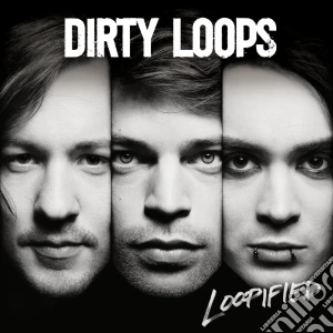 Dirty Loops - Loopified cd musicale di Loops Dirty