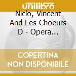 Niclo, Vincent And Les Choeurs D - Opera Rouge cd
