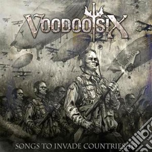 Voodoo Six - Songs To Invade Countries cd musicale di Six Voodoo