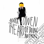 Mark Owen - The Art Of Doing Nothing (Deluxe)