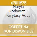 Maryla Rodowicz - Rarytasy Vol.5 cd musicale di Rodowicz Maryla