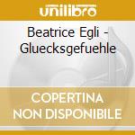 Beatrice Egli - Gluecksgefuehle cd