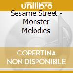 Sesame Street - Monster Melodies cd