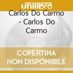 Carlos Do Carmo - Carlos Do Carmo cd