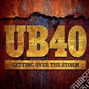 Ub40 - Getting Over The Storm cd musicale di Ub40