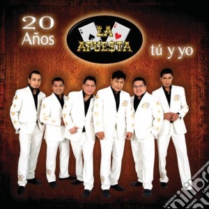 Apuesta - 20 Anos Tu Y Yo cd musicale di Apuesta
