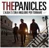Panicles (The) - l'Alba E' L'ora Migliore cd