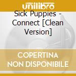 Sick Puppies - Connect [Clean Version] cd