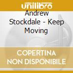 Andrew Stockdale - Keep Moving cd