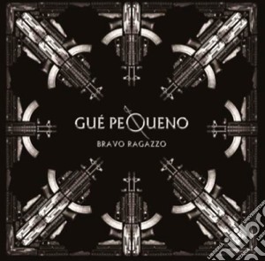 Gue' Pequeno - Bravo Ragazzo cd musicale di GUE PEQUENO