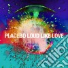 Placebo - Loud Like Love cd