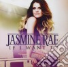 Jasmine Rae - If I Want To cd