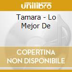 Tamara - Lo Mejor De cd