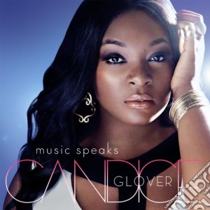 Candice Glover - Music Speaks cd musicale di Glover, Candice