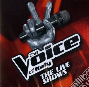 Voice Of Italy (The) - The Live Shows cd musicale di Artisti Vari