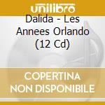 Dalida - Les Annees Orlando (12 Cd) cd