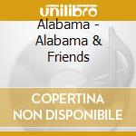 Alabama - Alabama & Friends cd