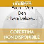 Faun - Von Den Elben/Deluxe Edit (2 Cd) cd