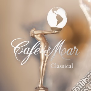 Cafe' Del Mar: Classical / Various cd musicale di Artisti Vari
