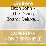 Elton John - The Diving Board: Deluxe Edition (Cd+Dvd) cd