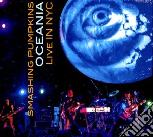 (Music Dvd) Smashing Pumpkins - Oceania: Live In Nyc (2 Cd+Dvd) cd musicale di Smashing Pumpkins