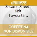 Sesame Street - Kids' Favourite Songs cd musicale di Sesame Street
