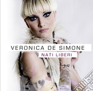Veronica De Simone - Nati Liberi cd musicale di De simone veronica
