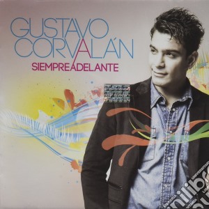 Gustavo Corvalan - Siempre Adelante cd musicale di Gustavo Corvalan