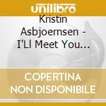 Kristin Asbjoernsen - I'Ll Meet You In The Morning cd