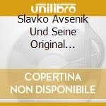 Slavko Avsenik Und Seine Original Oberkrainer - Mit Musik Um Die Ganze We cd musicale di Avsenik, Slavko & Seine O